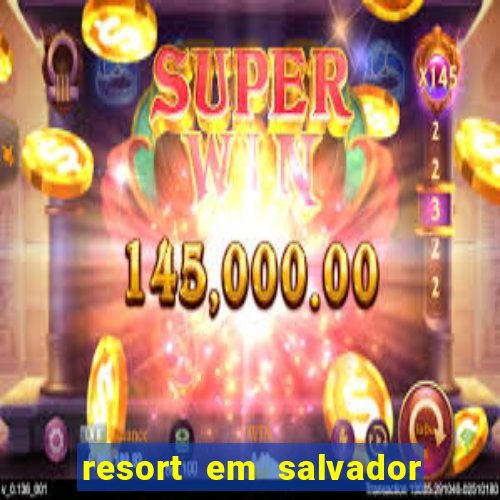 resort em salvador all inclusive